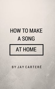 Jay Carteré | Jay Cartere | how to make a song at home right now