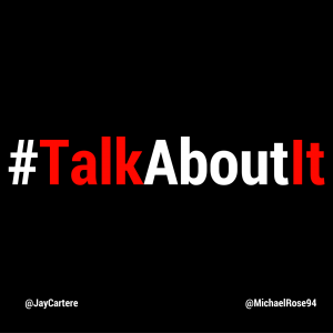 #TalkAboutIt | Talk About It | Podcast | London| Jay Carteré | Jay Cartere