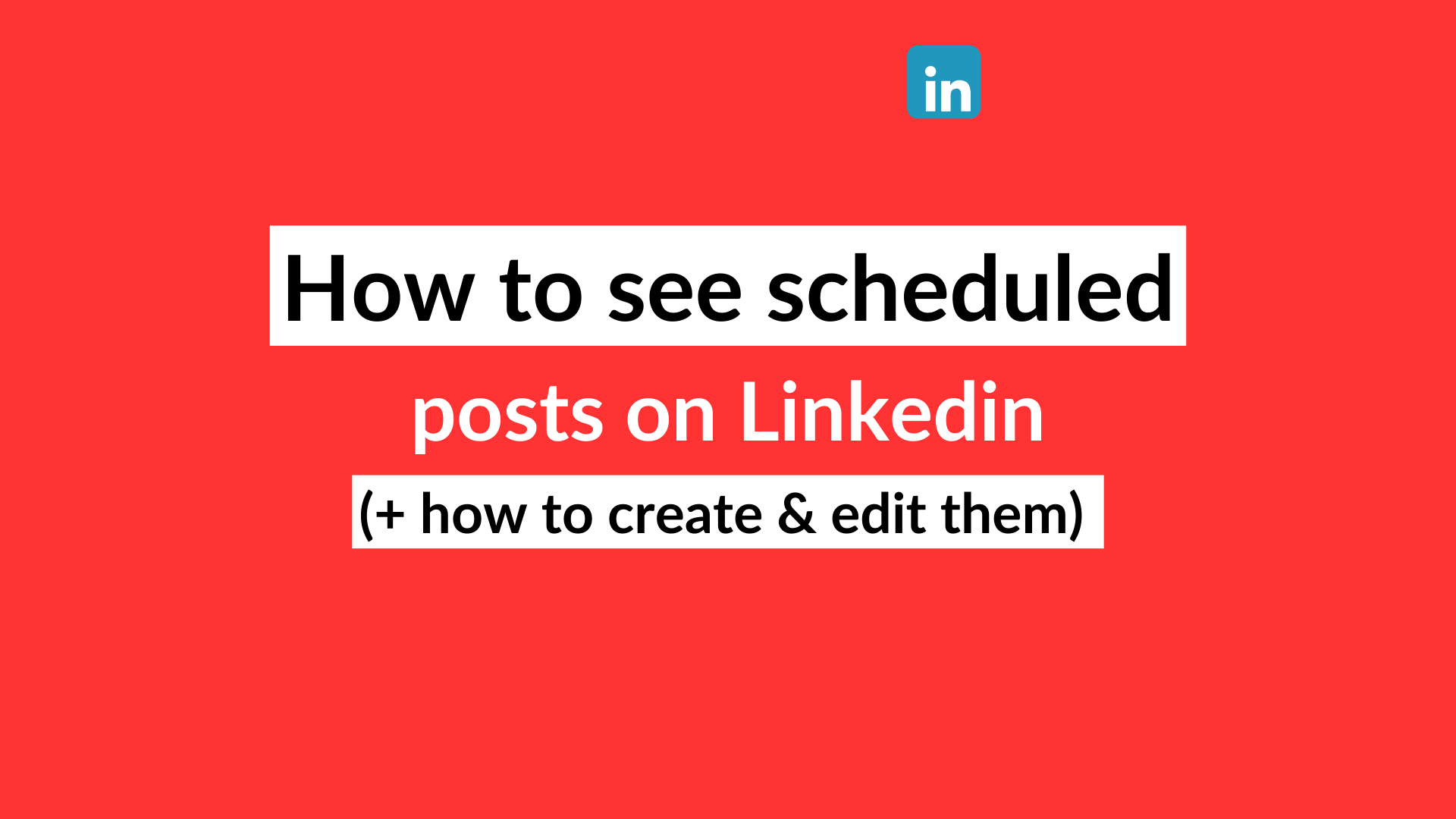 how to see scheduled posts on linkedin how to edit scheduled posts on linkedin